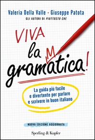 Viva la grammatica! La guida più facile e divertente per imparare il buon italiano - Librerie.coop