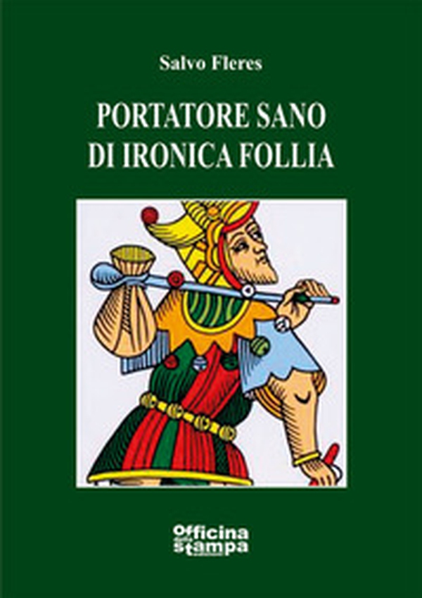 Portatore sano di ironica follia - Librerie.coop Portatore sano di ironica follia - Librerie.coop