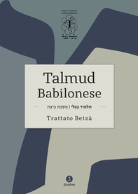 Talmud babilonese. Trattato Betzà - Librerie.coop