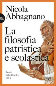 La filosofia patristica e scolastica. Storia della filosofia - Vol. 2 - Librerie.coop