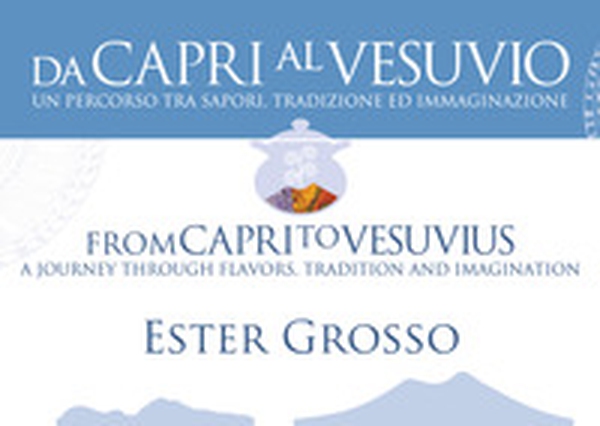 La cucina di Ester. Da Capri al Vesuvio. Ediz. italiana e inglese - Librerie.coop La cucina di Ester. Da Capri al Vesuvio. Ediz. italiana e inglese - Librerie.coop