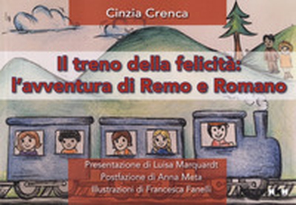 Il treno della felicità. L'avventura di Remo e Romano - Librerie.coop Il treno della felicità. L'avventura di Remo e Romano - Librerie.coop