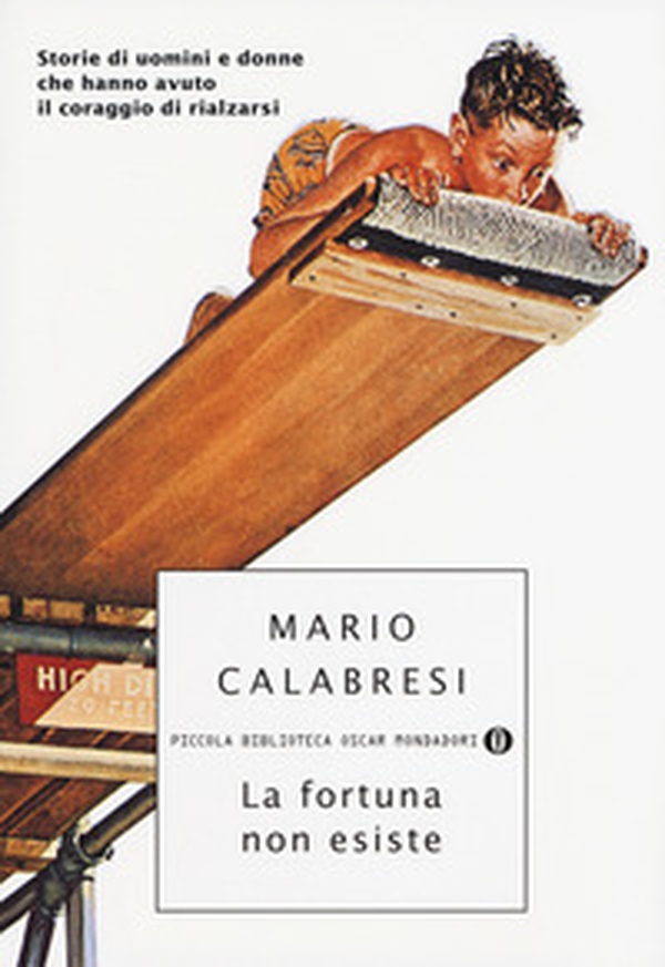 La fortuna non esiste. Storie di uomini e donne che hanno avuto il coraggio di rialzarsi - Librerie.coop La fortuna non esiste. Storie di uomini e donne che hanno avuto il coraggio di rialzarsi - Librerie.coop