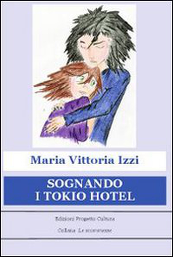Sognando i Tokio Hotel - Librerie.coop Sognando i Tokio Hotel - Librerie.coop
