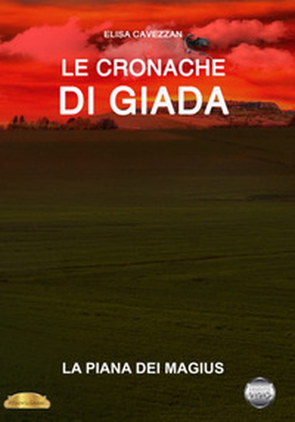 La piana dei Magius. Le cronache di Giada - Librerie.coop La piana dei Magius. Le cronache di Giada - Librerie.coop