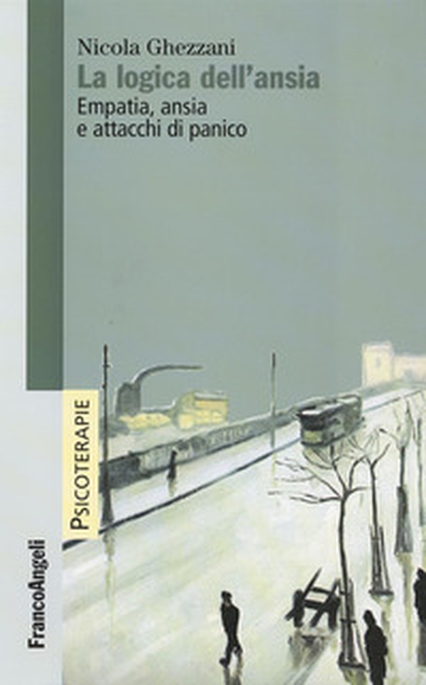 La logica dell'ansia. Empatia, ansia e attacchi di panico - Librerie.coop La logica dell'ansia. Empatia, ansia e attacchi di panico - Librerie.coop