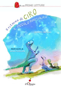 Il ritorno di Ciro il piccolo dinosauro - Librerie.coop