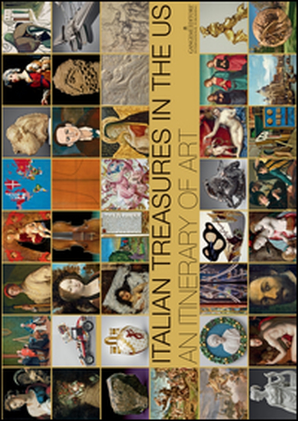 Italian treasures in the US. An itinerary of art - Librerie.coop Italian treasures in the US. An itinerary of art - Librerie.coop