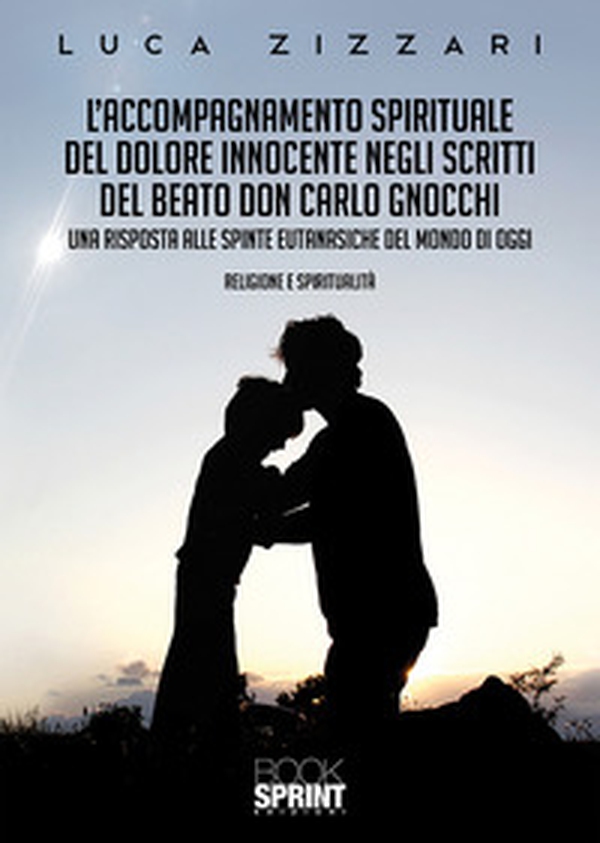 L'accompagnamento spirituale del dolore innocente negli scritti del beato don Carlo Gnocchi - Librerie.coop L'accompagnamento spirituale del dolore innocente negli scritti del beato don Carlo Gnocchi - Librerie.coop