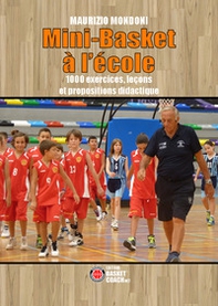 Mini-Basket à l'école. 1000 exercices, leçons et propositions didactique - Librerie.coop
