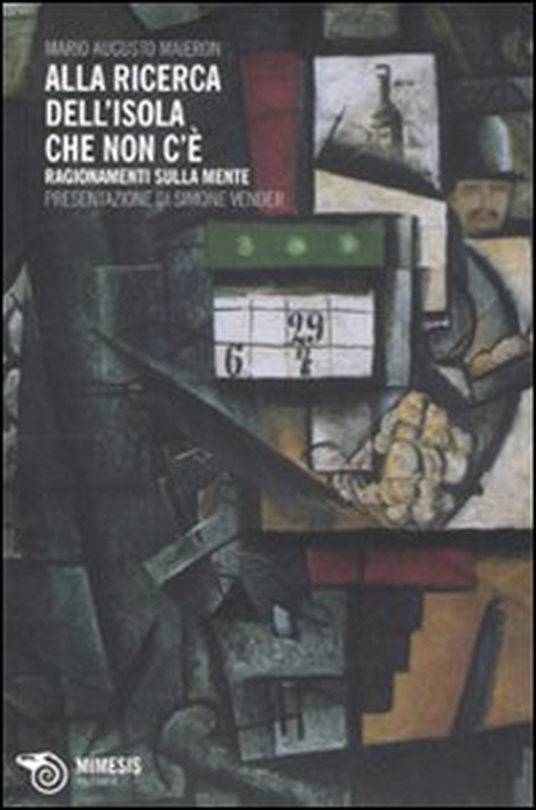Alla ricerca dell'isola che non c'è. Ragionamenti sulla mente - Librerie.coop Alla ricerca dell'isola che non c'è. Ragionamenti sulla mente - Librerie.coop