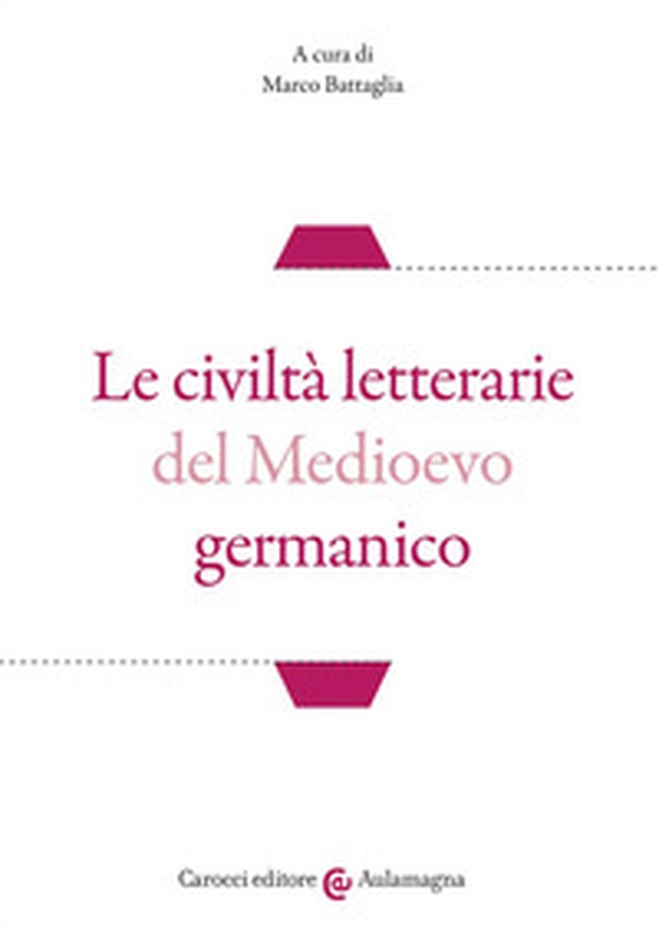 Le civiltà letterarie del Medioevo germanico - Librerie.coop Le civiltà letterarie del Medioevo germanico - Librerie.coop