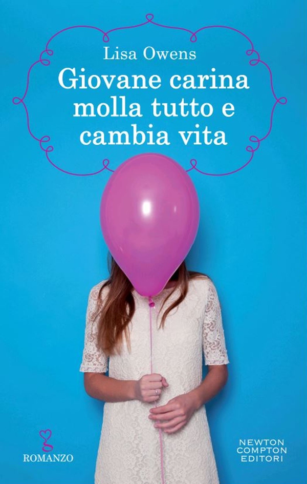 Giovane carina molla tutto e cambia vita - Librerie.coop Giovane carina molla tutto e cambia vita - Librerie.coop
