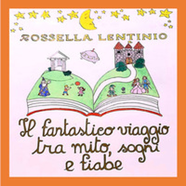 Il fantastico viaggio tra mito, sogni e fiabe - Librerie.coop Il fantastico viaggio tra mito, sogni e fiabe - Librerie.coop
