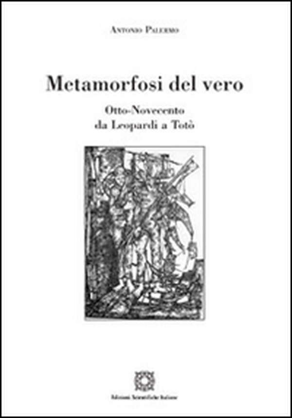 Metamorfosi del vero. Otto-Novecento - Librerie.coop Metamorfosi del vero. Otto-Novecento - Librerie.coop