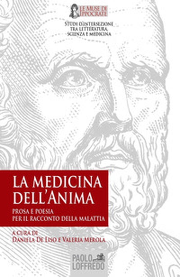 La medicina dell'anima: prosa e poesia per il racconto della malattia - Librerie.coop La medicina dell'anima: prosa e poesia per il racconto della malattia - Librerie.coop