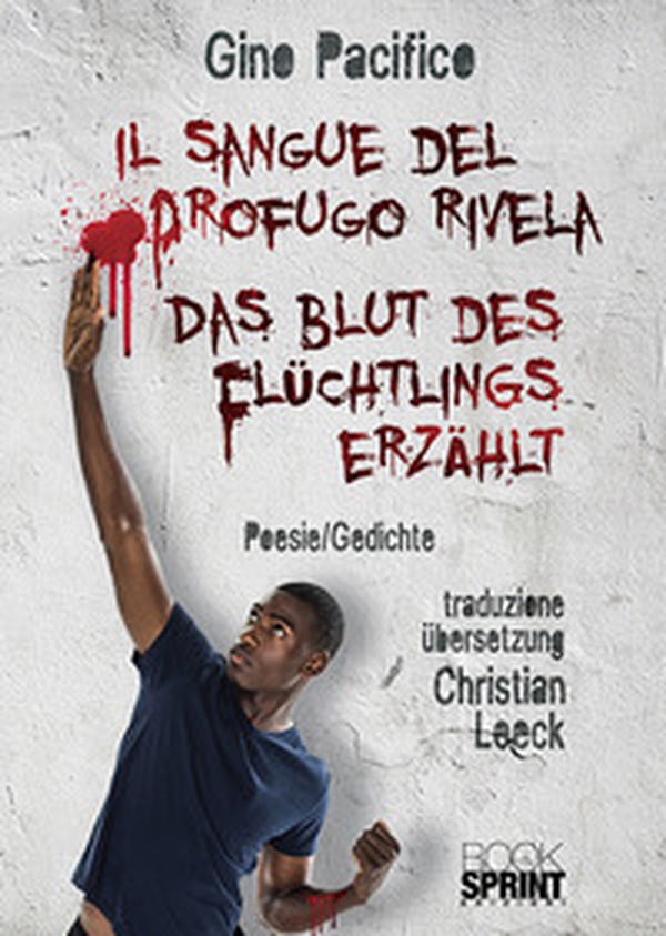 Il sangue del profugo rivela-Das Blut des Flüchtlings erzählt - Librerie.coop Il sangue del profugo rivela-Das Blut des Flüchtlings erzählt - Librerie.coop