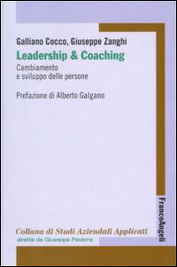 Leadership e coaching. Cambiamento e sviluppo delle persone - Librerie.coop Leadership e coaching. Cambiamento e sviluppo delle persone - Librerie.coop