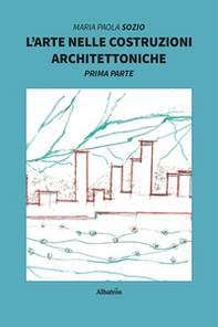 L'arte nelle costruzioni architettoniche - Librerie.coop