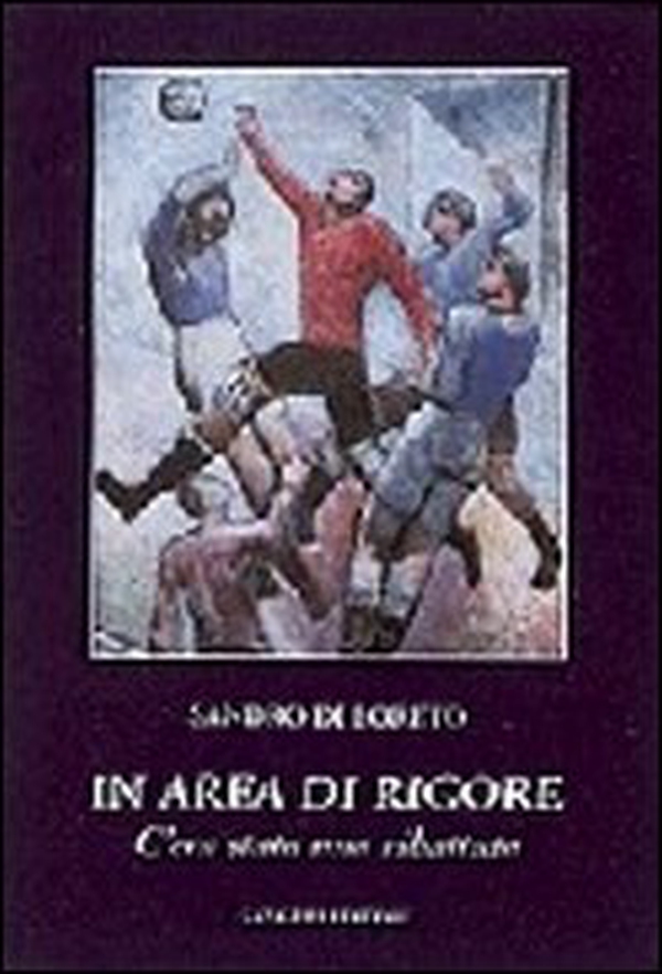 In area di rigore. C'era stata una ribattuta - Librerie.coop In area di rigore. C'era stata una ribattuta - Librerie.coop