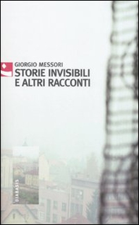 Storie invisibili e altri racconti - Librerie.coop