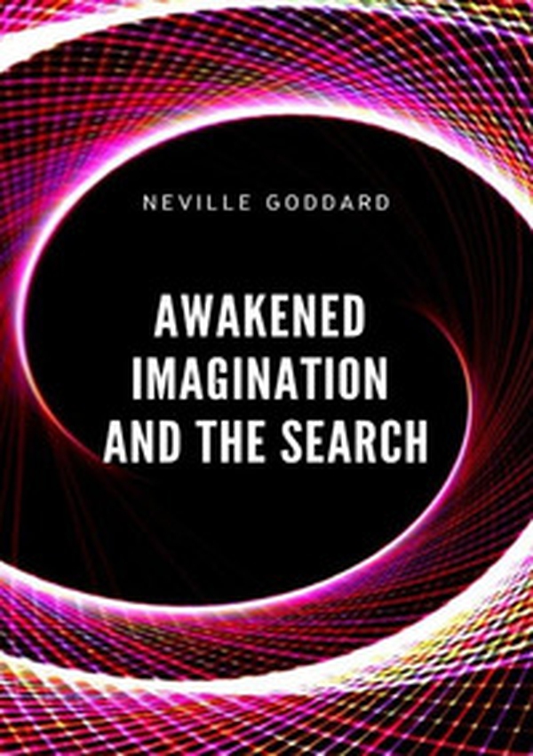 Awakened imagination and the search - Librerie.coop Awakened imagination and the search - Librerie.coop