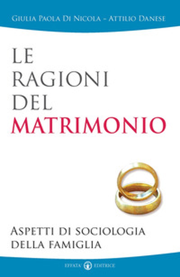 Le ragioni del matrimonio. Aspetti di sociologia della famiglia - Librerie.coop Le ragioni del matrimonio. Aspetti di sociologia della famiglia - Librerie.coop