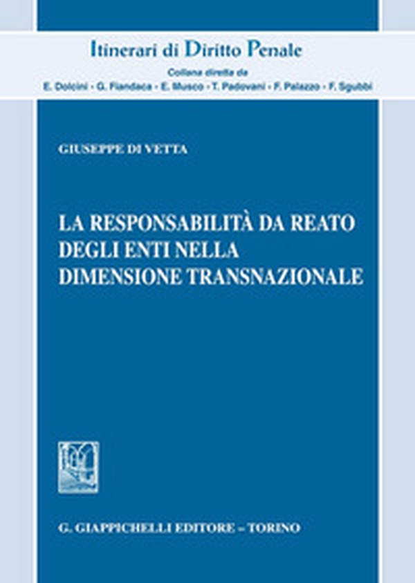 La responsabilità da reato degli enti nella dimensione transnazionale - Librerie.coop La responsabilità da reato degli enti nella dimensione transnazionale - Librerie.coop