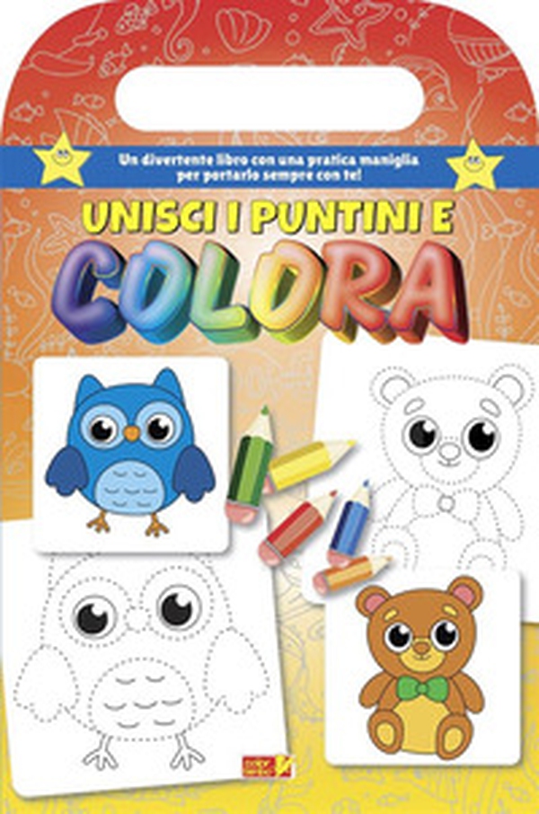 Unisci i puntini e colora. Libro da colorare con maniglia - Librerie.coop Unisci i puntini e colora. Libro da colorare con maniglia - Librerie.coop