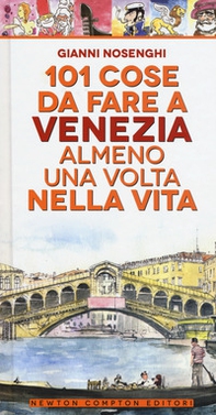 101 cose da fare a Venezia almeno una volta nella vita - Librerie.coop