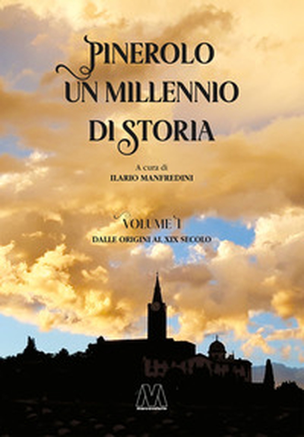 Pinerolo, un millennio di storia - Librerie.coop Pinerolo, un millennio di storia - Librerie.coop