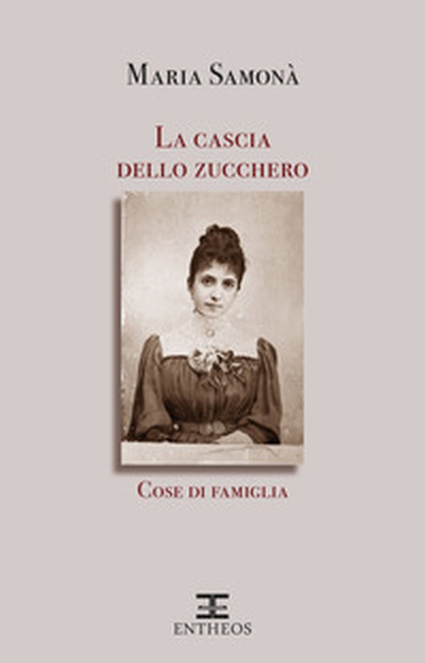 La cascia dello zucchero. Cose di famiglia - Librerie.coop La cascia dello zucchero. Cose di famiglia - Librerie.coop