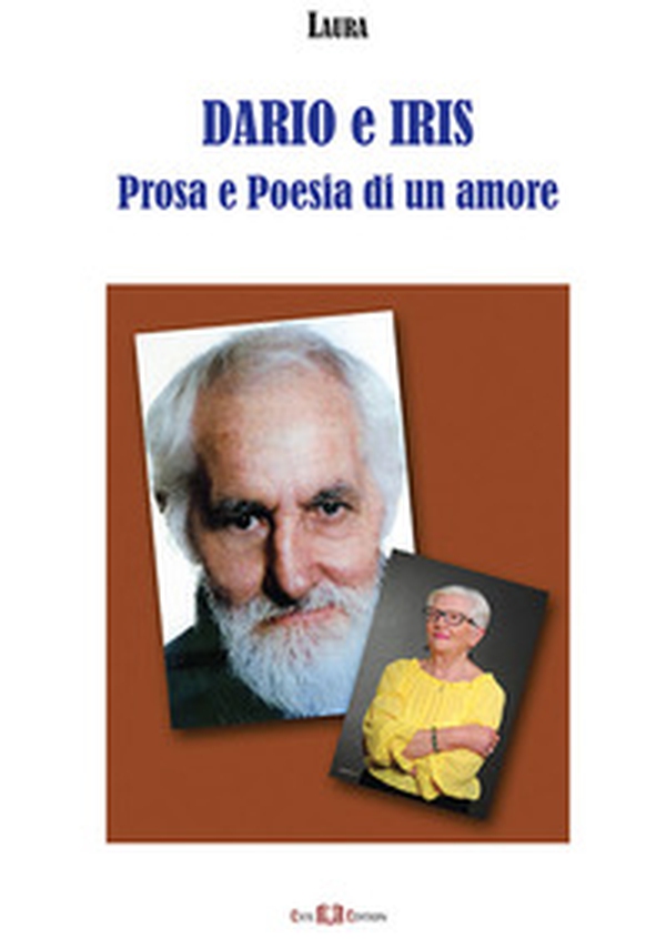Dario e Iris. Prosa e poesia di un amore - Librerie.coop Dario e Iris. Prosa e poesia di un amore - Librerie.coop