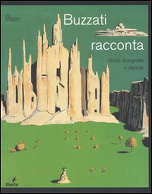 Buzzati racconta. Storie dipinte e disegnate. Catalogo della mostra (MIlano, 15 novembre 2006-28 gennaio 2007) - Librerie.coop Buzzati racconta. Storie dipinte e disegnate. Catalogo della mostra (MIlano, 15 novembre 2006-28 gennaio 2007) - Librerie.coop