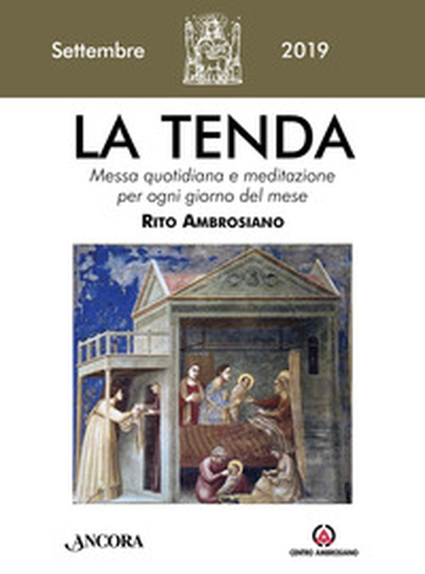 La tenda. Messa quotidiana e meditazione per ogni giorno del mese. Rito Ambrosiano - Librerie.coop La tenda. Messa quotidiana e meditazione per ogni giorno del mese. Rito Ambrosiano - Librerie.coop