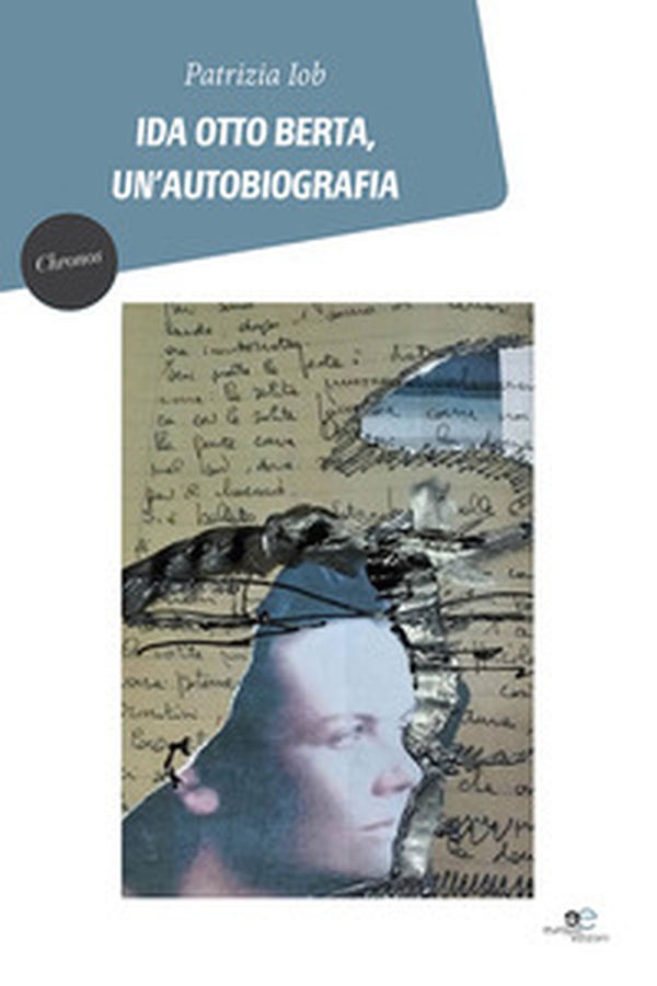 Ida Otto Berta, un'autobiografia - Librerie.coop Ida Otto Berta, un'autobiografia - Librerie.coop