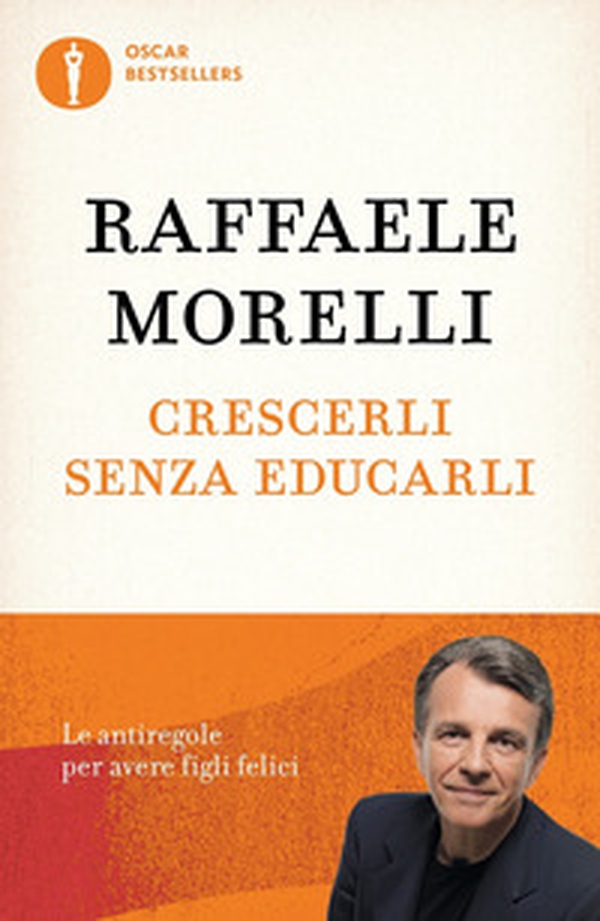 Crescerli senza educarli. Le antiregole per avere figli felici - Librerie.coop Crescerli senza educarli. Le antiregole per avere figli felici - Librerie.coop