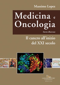 Medicina e oncologia. Storia illustrata - Vol. 11 - Librerie.coop