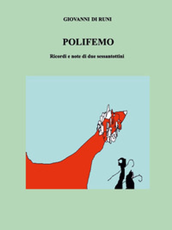 Polifemo. Ricordi e note di due sessantottini - Librerie.coop Polifemo. Ricordi e note di due sessantottini - Librerie.coop