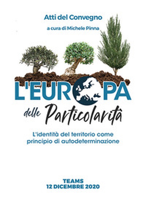 L'Europa delle particolarità. L'identità del territorio come principio di autodeterminazione - Librerie.coop L'Europa delle particolarità. L'identità del territorio come principio di autodeterminazione - Librerie.coop