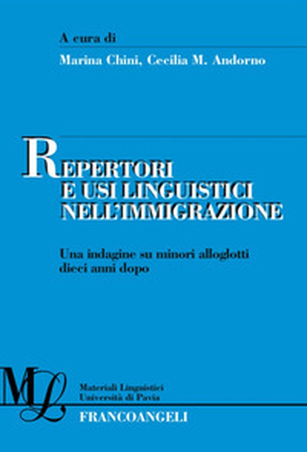 Repertori e usi linguistici nell'immigrazione. Una indagine su minori alloglotti dieci anni dopo - Librerie.coop Repertori e usi linguistici nell'immigrazione. Una indagine su minori alloglotti dieci anni dopo - Librerie.coop