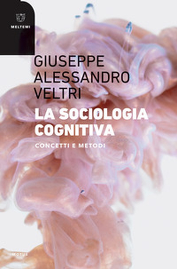 Sociologia cognitiva. Concetti e metodi - Librerie.coop Sociologia cognitiva. Concetti e metodi - Librerie.coop