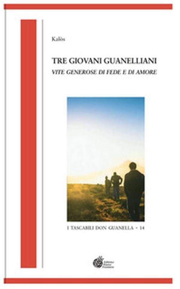 Tre giovani guanelliani. Vite generose di fede e di amore - Librerie.coop Tre giovani guanelliani. Vite generose di fede e di amore - Librerie.coop