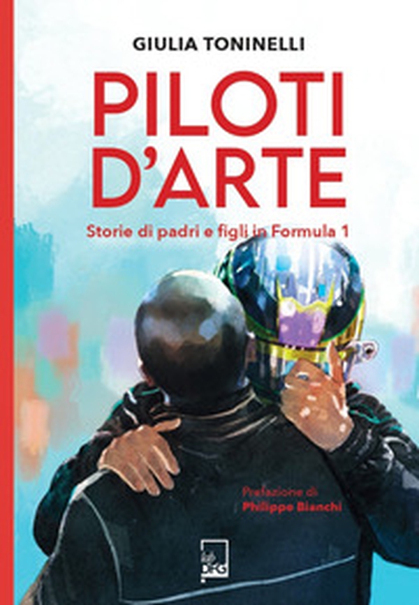 Piloti d'arte. Storie di padri e figli in Formula 1 - Librerie.coop Piloti d'arte. Storie di padri e figli in Formula 1 - Librerie.coop