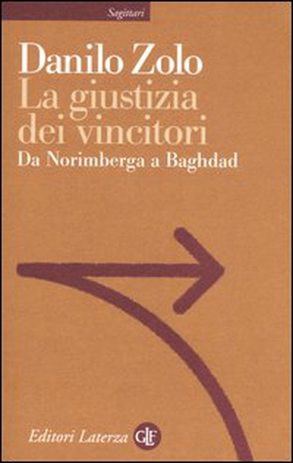 La giustizia dei vincitori. Da Norimberga a Baghdad - Librerie.coop La giustizia dei vincitori. Da Norimberga a Baghdad - Librerie.coop