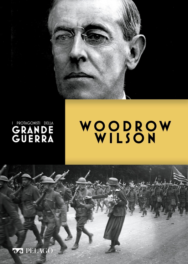 Woodrow Wilson - Librerie.coop Woodrow Wilson - Librerie.coop