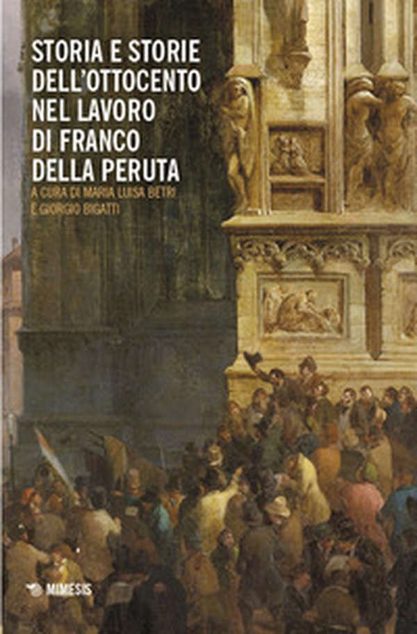 Storia e storie dell'Ottocento nel lavoro di Franco Della Peruta - Librerie.coop Storia e storie dell'Ottocento nel lavoro di Franco Della Peruta - Librerie.coop