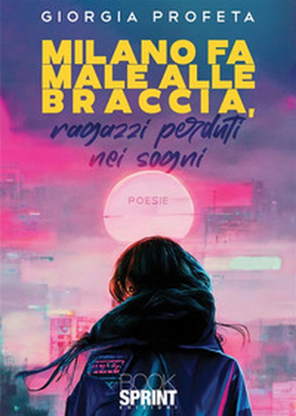 Milano fa male alle braccia, ragazzi perduti nei sogni - Librerie.coop Milano fa male alle braccia, ragazzi perduti nei sogni - Librerie.coop