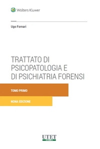 Trattato di psicopatologia e di psichiatria forensi - Librerie.coop
