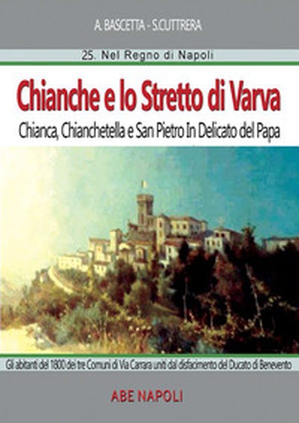 Chianche e lo stretto di Varva: Chianca, Chianchetella, San Pietro Indelicato, Ponte Paduli di Barba - Librerie.coop Chianche e lo stretto di Varva: Chianca, Chianchetella, San Pietro Indelicato, Ponte Paduli di Barba - Librerie.coop